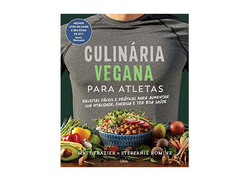 Culinária Vegana Para Atletas - Matt Frazier - 9788531614316