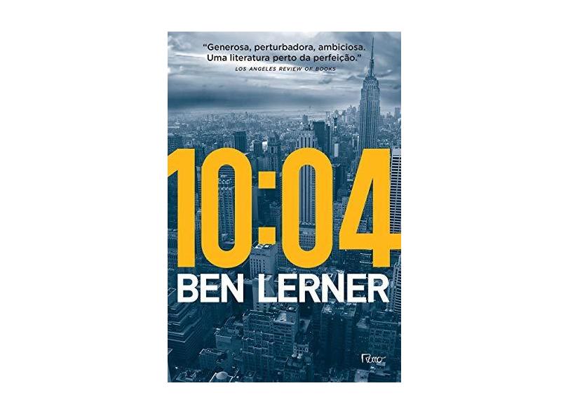 10:04 - Ben Lerner - 9788532530295