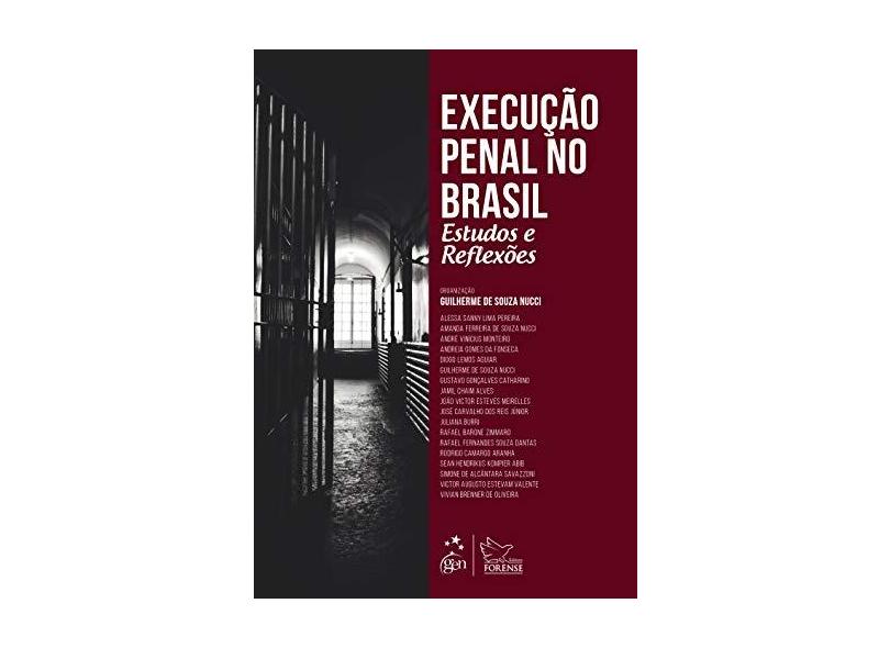 Execução Penal no Brasil - Estudos e Reflexões - Guilherme De Souza Nucci - 9788530982706