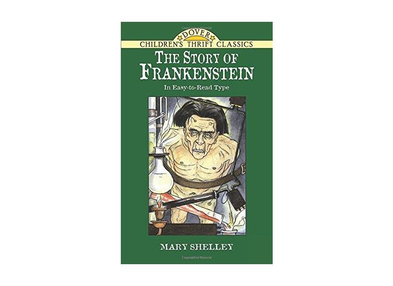 The Story of Frankenstein - Mary Wollstonecraft Shelley - 9780486299303