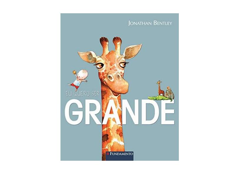 Eu Quero Ser Grande! - Capa Comum - 9788539512225