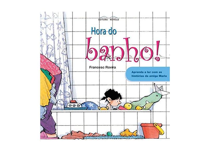 Hora do Banho! - Rovira, Francesc - 9788561521837
