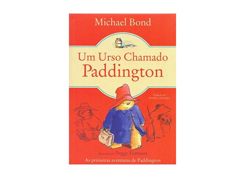 Um Urso Chamado  Paddington - Bond, Michael - 9788578279356