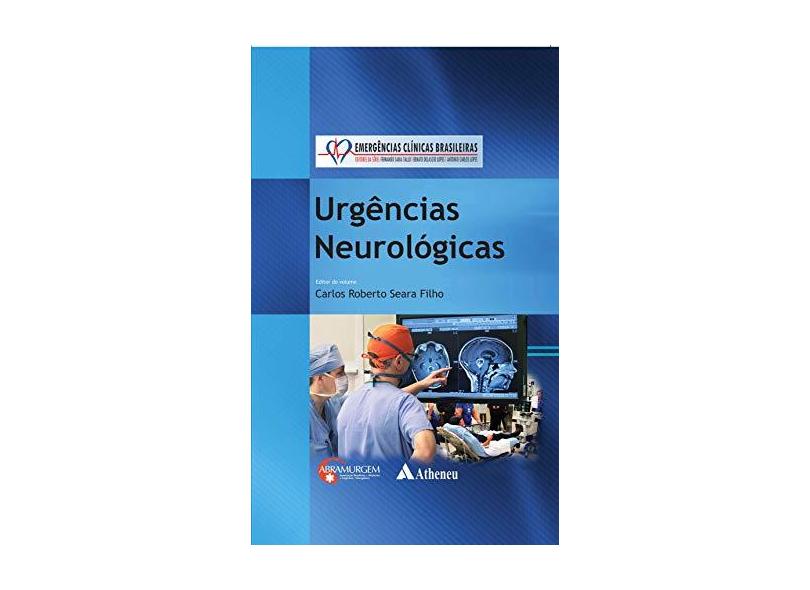 Urgências Neurológicas - Carlos Roberto Seara Filho - 9788538806684