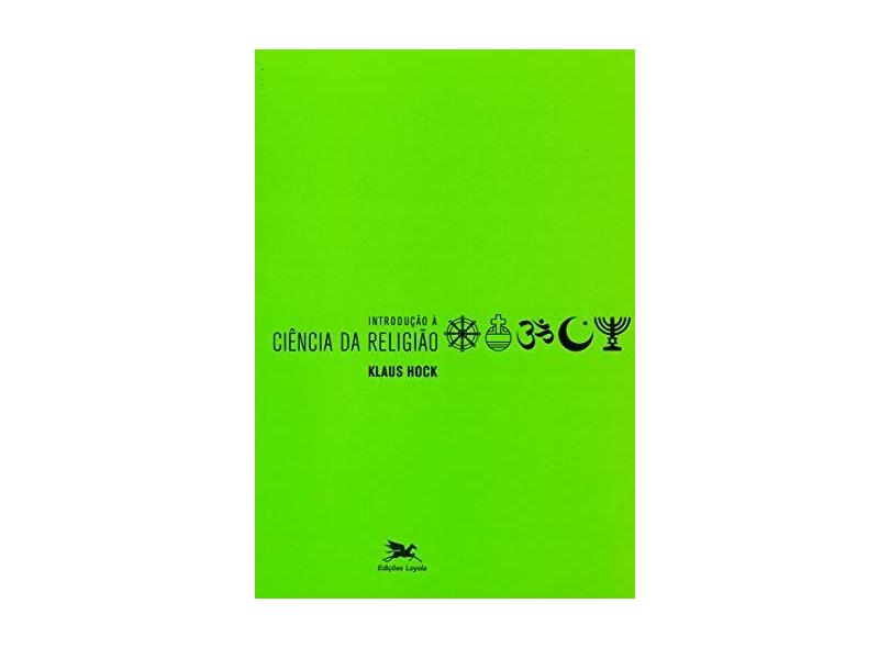 Introdução a Ciência da Religião - Hock, Klaus ; - 9788515037377