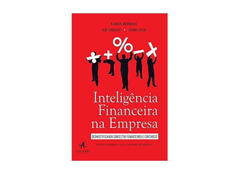 Inteligência Financeira na Empresa - Desmistificando Conceitos Financeiros e Contábeis - Case, John - 9788550800912