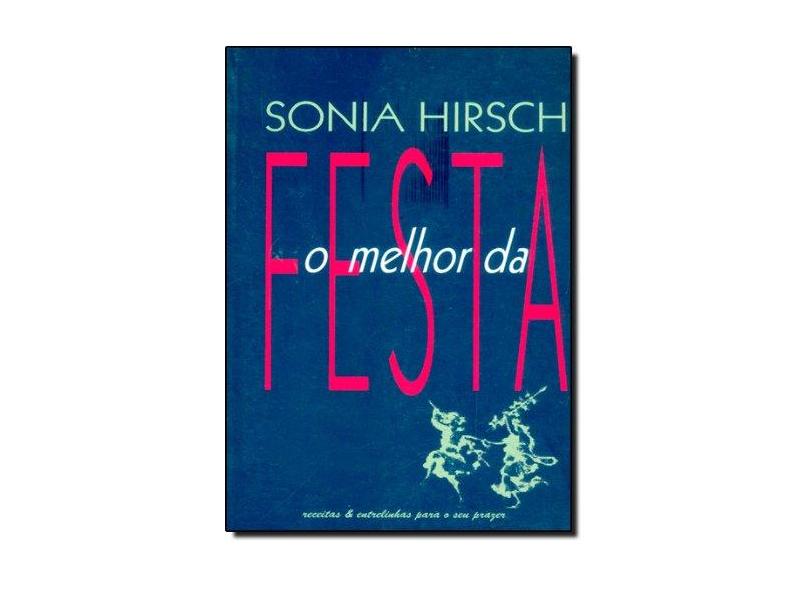 O Melhor da Festa - Hirsch, Sonia - 9788586331121