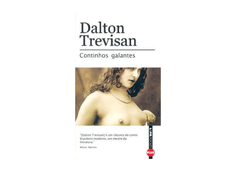 Continhos Galantes - Col. L&pm Plus - Trevisan, Dalton - 9788525413352