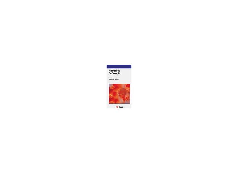 Manual de Nefrologia - Schrier, Robert W. - 9788599276310