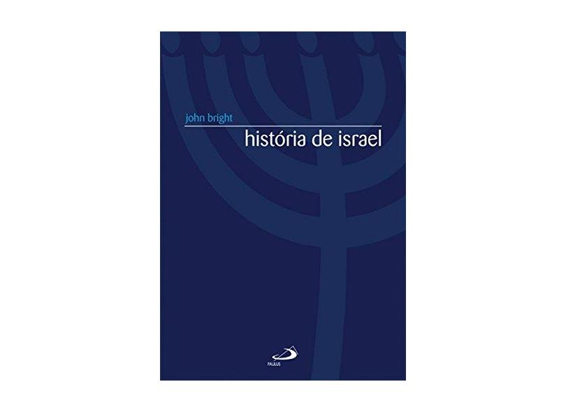 História de Israel - Brigth, John - 9788534920889