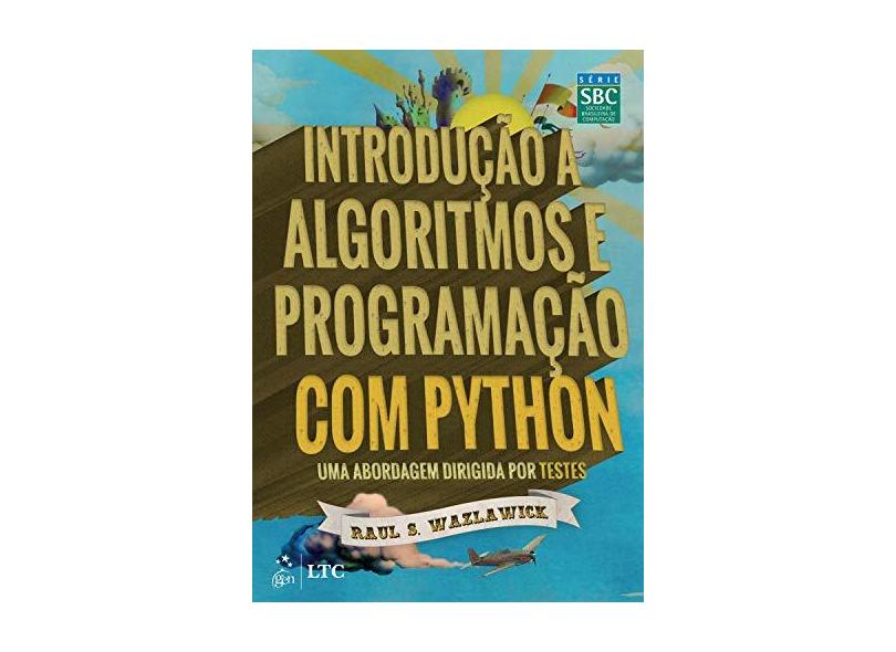 Introdução Aos Algoritmos E Programação Com Python - Wazlawick,raul - 9788535290516