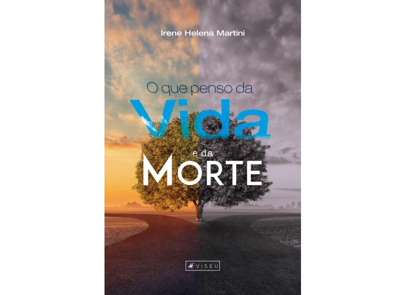O que penso da vida e da morte