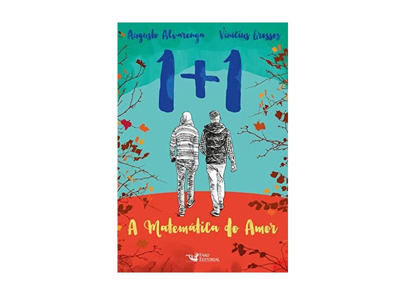 1+1 - A Matemática do Amor - Alvarenga, Augusto; Vinícius Grossos - 9788562409691