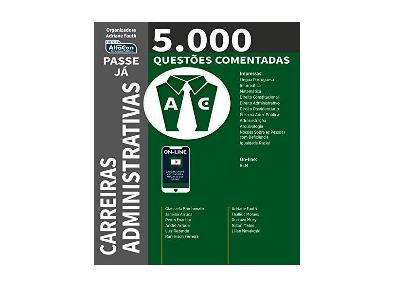 Passe Já: 5.000 Questões comentadas – Carreiras administrativas - Adriane Fauth - 9788583394310