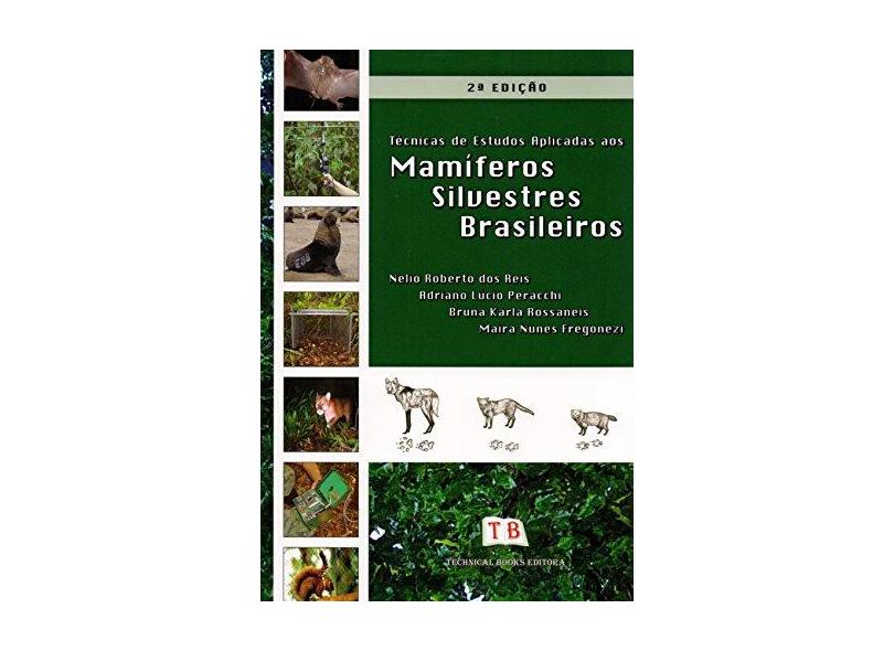 Técnicas de Estudos Aplicadas aos Mamíferos Silvestres Brasileiros - Varios Autores - 9788561368425