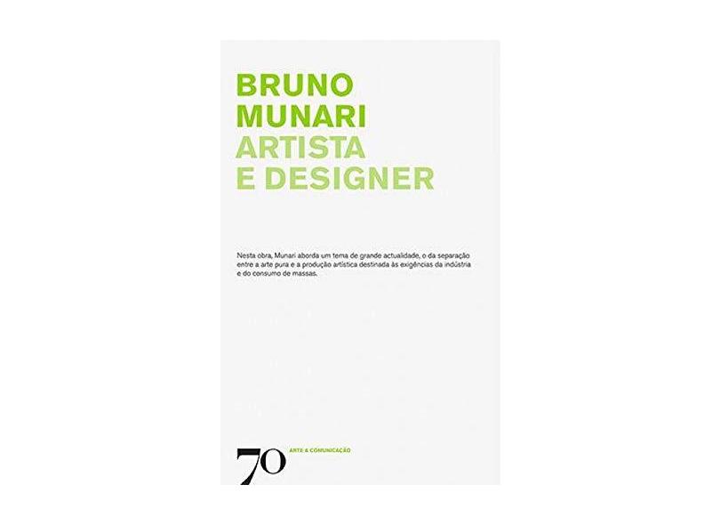 Artista e Designer - Bruno Munari - 9789724416809