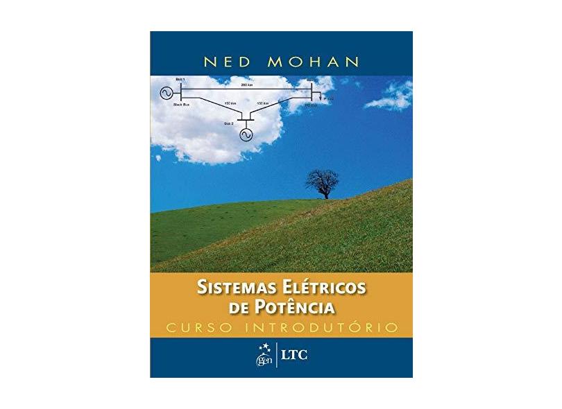 Sistemas Elétricos de Potência - Curso Introdutório - Ned Mohan - 9788521627722