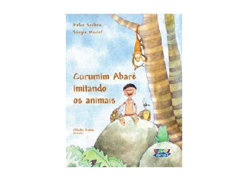 Curumim Abaré - Imitando os Animais - Dulce Seabra - 9788524914416