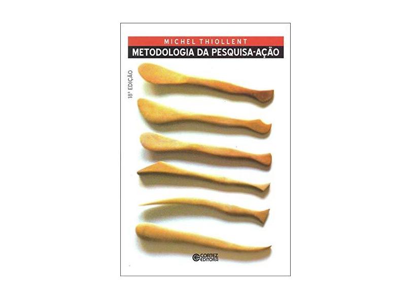 Metodologia da Pesquisa-ação - Michel Thiollent - 9788524917165