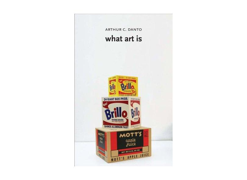 What Art Is - Arthur C. Danto - 9780300205718