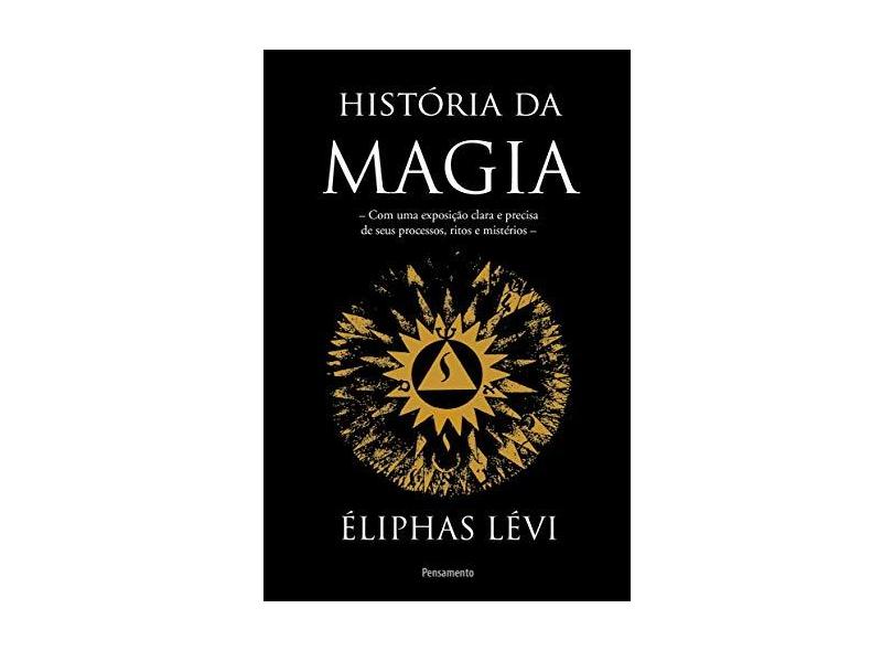 História Da Magia - Eliphas Levi - 9788531520570