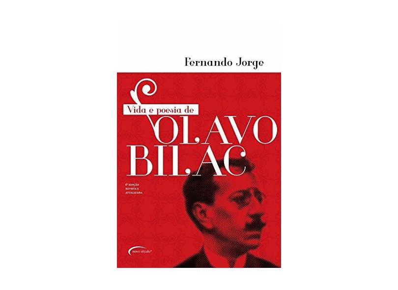 Vida e Poesia de Olavo Bilac - 5ª Ed. 2007 - Jorge, Fernando - 9788576790877