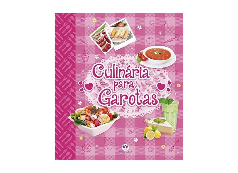 Culinária Para Garotas - Ciranda Cultural - 9788538062844
