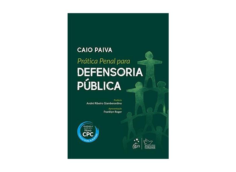 Prática Penal Para a Defensoria Pública - Caio Cezar Paiva - 9788530970819