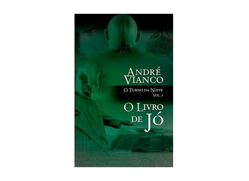 O Turno da Noite - Vol. 3 - O Livro de Jó - Vianco, Andre - 9788576791201