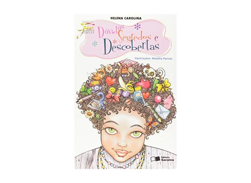 Dúvidas, Segredos E Descobertas - Helena Carolina - 9788502047198