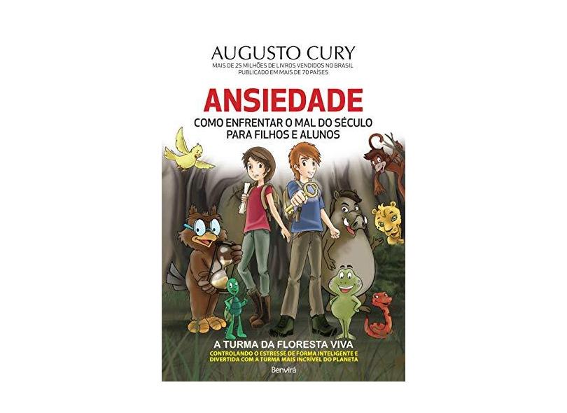 Ansiedade. Como Enfrentar o Mal do Século. Para Filhos e Alunos - Capa Comum - 9788582402108