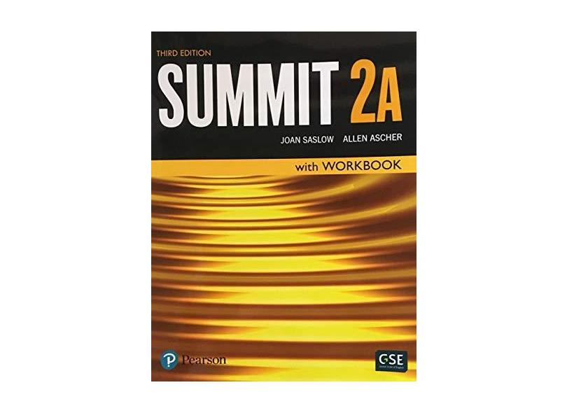 Summit Level 2 Student Book/Workbook Split A - Joan Saslow - 9780134498881