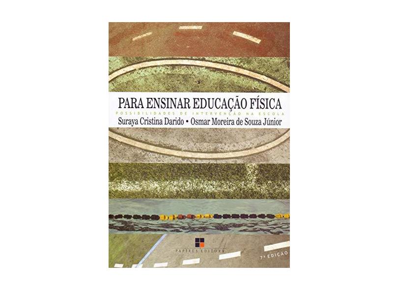 Para Ensinar Educação Física - Darido, Suraya Cristina; Souza Jr, Osmar Moreira De - 9788530808433