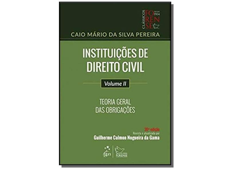 Instituições de direito civil: teoria geral das obrigações (Volume 2) - Caio Mário Da Silva Pereira - 9788530977511