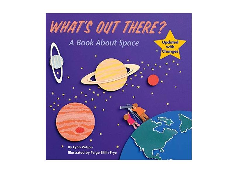 What's Out There?: A Book about Space - Lynn Wilson - 9780448405179
