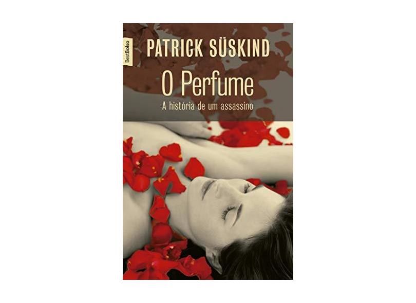 O Perfume - A História de um Assassino - Bestbolso - Suskind , Patrick - 9788577991143