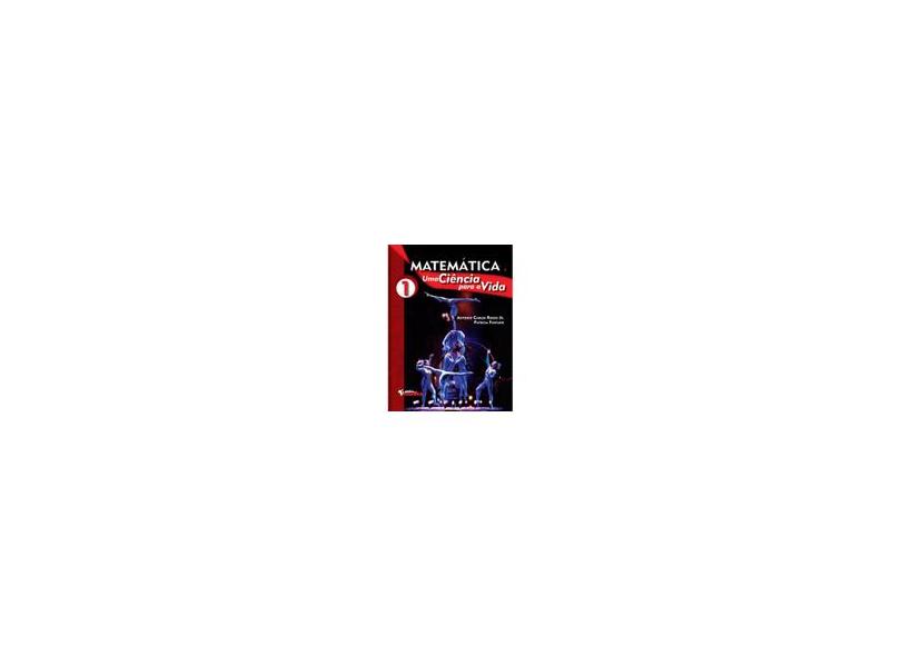 Matemática - Uma Ciência Para a Vida - Vol. 1 - 1ª Ed. 2010 - 9º Ano - Rosso Jr, Antonio Carlos; Furtado, Patrícia - 9788529403861
