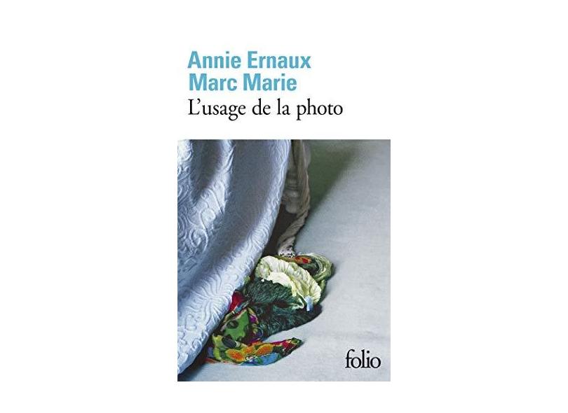 L'usage de la photo - Annie Ernaux - 9782070320981