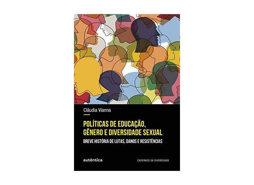 Políticas de Educação, Gênero e Diversidade Sexual - Cláudia Vianna - 9788551303962