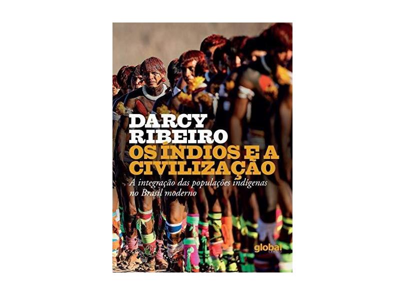 Índios E A Civilização A Integração Das Populações Indígenas No Brasil Moderno, Os - Darcy Ribeiro - 9788526023666
