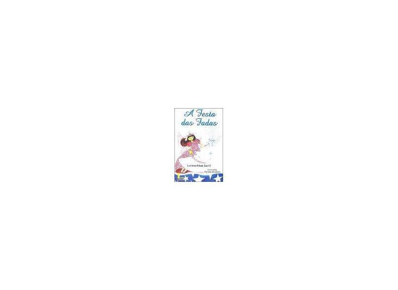 A Festa das Fadas - Senff, Luciana Ribas - 9788527408271