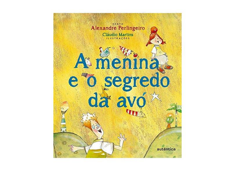 A Menina e o Segredo da Avó - Perlingeiro, Alexandre - 9788582170366
