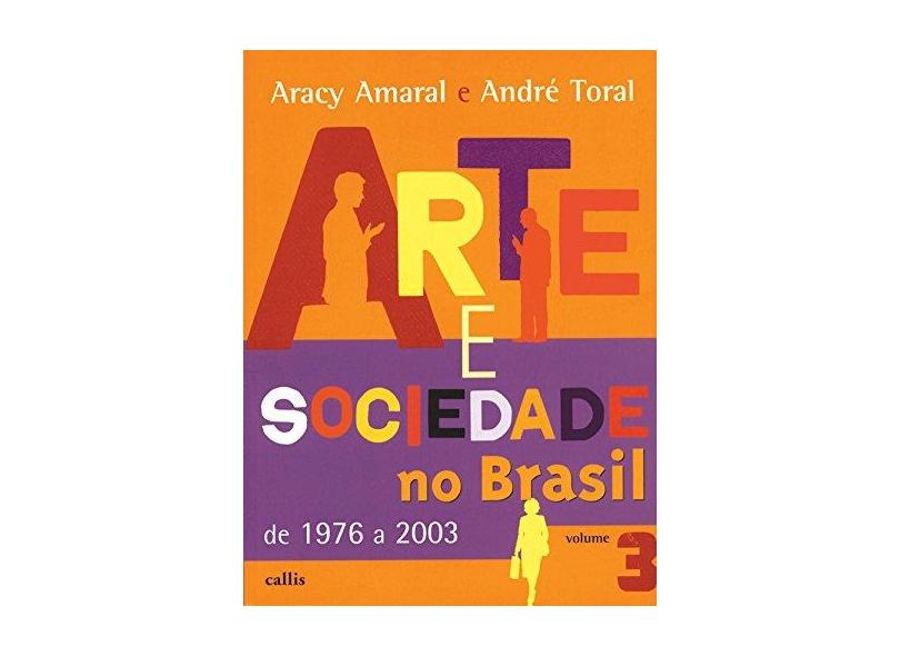 Arte E Sociedade No Brasil - Volume 3 - Capa Comum - 9788598750231