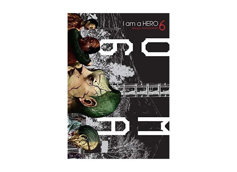 I Am a Hero - Volume 6 - Kengo Hanazawa - 9788542615906