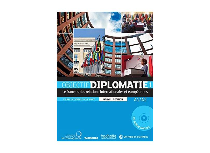 Objectif Diplomatie 1 - Livre De L'eleve - "soignet, Michel" - 9782015135359