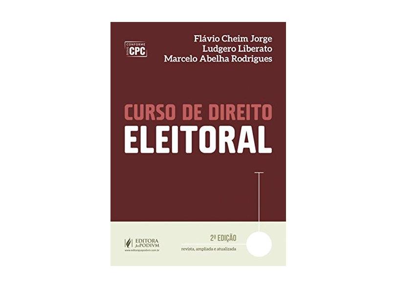 Curso de Direito Eleitoral - Flávio Cheim Jorge - 9788544211199