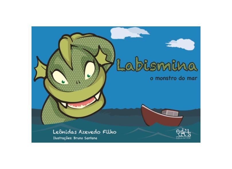 Labismina. O Monstro do Mar - Leônidas Azevedo Filho - 9788574553641