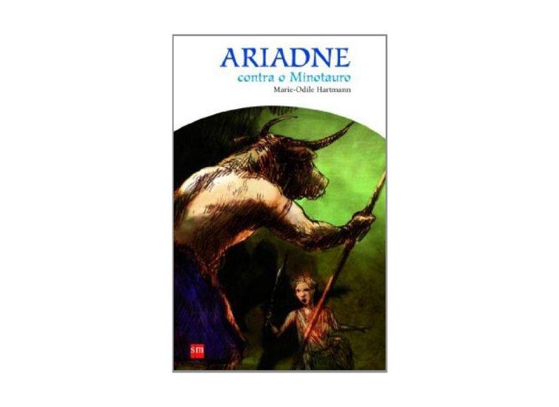 Ariadne Contra o Minotauro - Col. Mito e Mistério - Hartmann, Marie-odile - 9788576751489