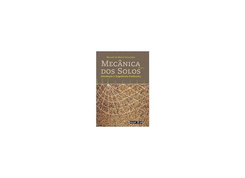 Mecânica dos Solos: Introdução à Engenharia Geotécnica - Vol. 2 - Manuel De Matos Fernandes - 9788579751288