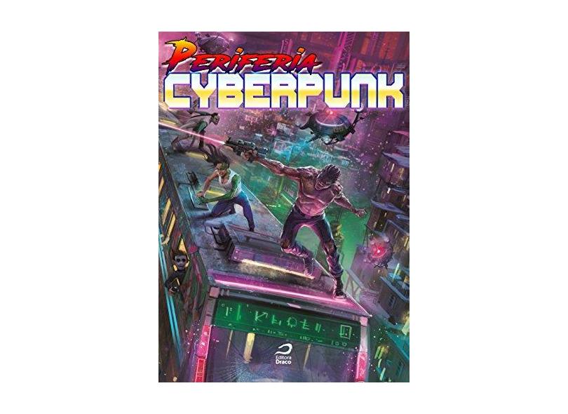 Periferia Cyberpunk - Raphael Fernandes - 9788582432433